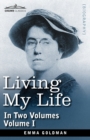Living My Life, in Two Volumes : Vol. I - Book