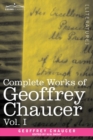 Complete Works of Geoffrey Chaucer, Vol. I : Romaunt of the Rose, Minor Poems (in Seven Volumes) - Book