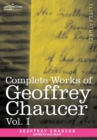 Complete Works of Geoffrey Chaucer, Vol. I : Romaunt of the Rose, Minor Poems (in Seven Volumes) - Book