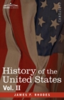 History of the United States : From the Compromise of 1850 to the McKinley-Bryan Campaign of 1896, Vol. II (in Eight Volumes) - Book