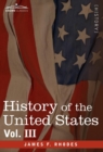 History of the United States : From the Compromise of 1850 to the McKinley-Bryan Campaign of 1896, Vol. III (in Eight Volumes) - Book