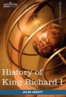 History of King Richard I of England : Makers of History - Book