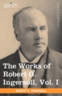 The Works of Robert G. Ingersoll, Vol. I (in 12 Volumes) - Book
