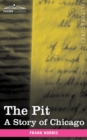 The Pit : A Story of Chicago - Book