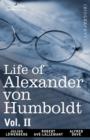 Life of Alexander Von Humboldt, Vol. II (in Two Volumes) - Book