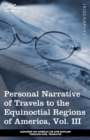 Personal Narrative of Travels to the Equinoctial Regions of America, Vol. III (in 3 Volumes) : During the Years 1799-1804 - Book