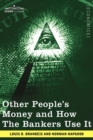 Other People's Money and How the Bankers Use It - Book