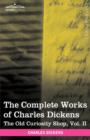 The Complete Works of Charles Dickens (in 30 Volumes, Illustrated) : The Old Curiosity Shop, Vol. II - Book