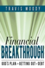 Financial Breakthrough : God's Plan for Getting Out of Debt - Book