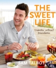 The Sweet Life : Diabetes without Boundaries: A Cookbook - Book
