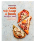 Cook without a Book: Meatless Meals : Recipes and Techniques for Part-Time and Full-Time Vegetarians: A Cookbook - Book