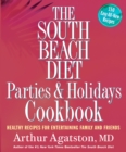 South Beach Diet Parties and Holidays Cookbook - eBook