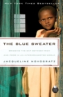 The Blue Sweater : Bridging the Gap Between Rich and Poor in an Interconnected World - Book