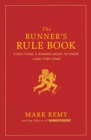 The Runner's Rule Book : Everything a Runner Needs to Know - And Then Some - Book