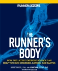 Runner's World The Runner's Body : How the Latest Exercise Science Can Help You Run Stronger, Longer, and Faster - Book