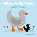 Where Is My Coat? : Farm Animals - Book