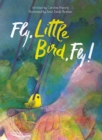 Fly, Little Bird, Fly - Book