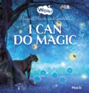 I Can Do Magic. Magical Plants and Animals - Book