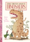 The Truth about Dinosaurs - Book