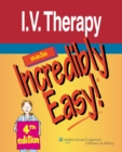 I.V. Therapy Made Incredibly Easy! - Book
