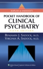 Kaplan and Sadock's Pocket Handbook of Clinical Psychiatry - Book