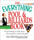 The Everything Pool & Billiards Book : From Breaking to Bank Shots, Everything You Need to Master the Game - eBook