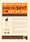 1,001 Facts that Will Scare the S#*t Out of You : The Ultimate Bathroom Reader - Book