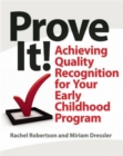 Prove It! : Achieving Quality Recognition for Your Early Childhood Program - eBook