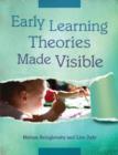 Early Learning Theories Made Visible - Book