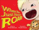 When You Just Have to Roar! - Book