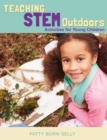 Teaching STEM Outdoors : Activities for Young Children - eBook