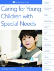 Caring for Young Children with Special Needs : Redleaf Quick Guides - Book