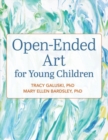 Open-Ended Art for Young Children - Book