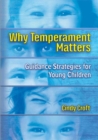 Why Temperament Matters : Guidance Strategies for Young Children - Book