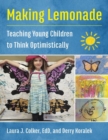 Making Lemonade : Teaching Young Children to Think Optimistically - Book