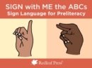 Sign with Me the ABCs : Sign Language Cards for Preliteracy - Book