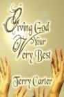 Giving God Your Very Best - Book