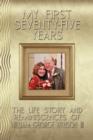 My First Seventy-Five Years : The Life Story and Reminiscences of William George Hynson III - Book