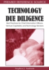 Technology Due Diligence : Best Practices for Chief Information Officers, Venture Capitalists, and Technology Vendors - Book