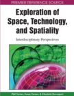 Exploration of Space, Technology, and Spatiality : Interdisciplinary Perspectives - Book