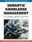 Semantic Knowledge Management : An Ontology-based Framework - Book