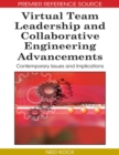 Virtual Team Leadership and Collaborative Engineering Advancements : Contemporary Issues and Implications - Book