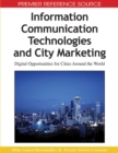 Information Communication Technologies and City Marketing : Digital Opportunities for Cities Around the World - Book