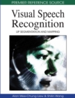 Visual Speech Recognition : Lip Segmentation and Mapping - Book