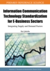 Information Communication Technology Standardization for E-Business Sectors : Integrating Supply and Demand Factors - Book