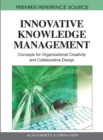 Innovative Knowledge Management: Concepts for Organizational Creativity and Collaborative Design - eBook