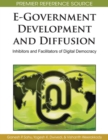 E-government Development and Diffusion : Inhibitors and Facilitators of Digital Democracy - Book