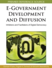 E-Government Development and Diffusion: Inhibitors and Facilitators of Digital Democracy - eBook