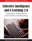 Collective Intelligence and E-learning 2.0 : Implications of Web-based Communities and Networking - Book