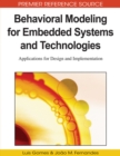 Behavioral Modeling for Embedded Systems and Technologies : Applications for Design and Implementation - Book
